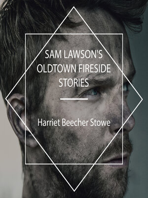 cover image of Sam Lawson's Oldtown Fireside Stories